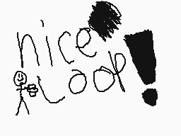 Drawn comment by MarioGamer
"nice look!"