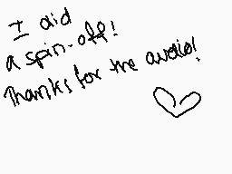 Drawn comment by しない
"I did a spin-off! Thanks for the auzele!"