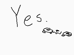 Drawn comment by Dejavu
"yes."