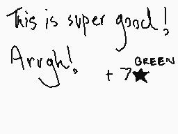 Drawn comment by Reuben
"This is super good! Argh! +7GREEN"