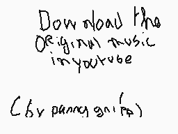 Drawn comment by yani
"Download the original music in your browser"