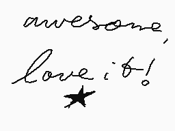 Drawn comment by Lizzie
"awesome, love it!"