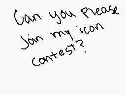 Drawn comment by ✕Cryptive✕
"Can you please join my icon contest?"