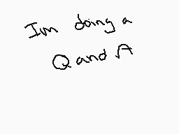 Drawn comment by ✕Cryptive✕
"I'm doing a Q and A"