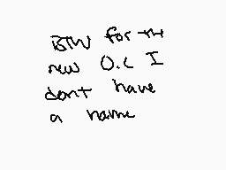Drawn comment by ✕Cryptive✕
"BTW for n=1 now O.C I dont have a name"