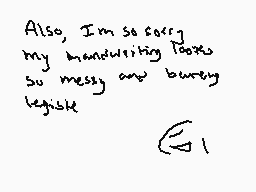 Drawn comment by ✕Cryptive✕
"Also, I'm so sorry my handwriting looks so messy any burry legible"