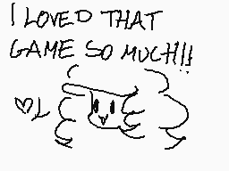 Drawn comment by Enecs
"I LOVED THAT GAME SO MUCH!!"