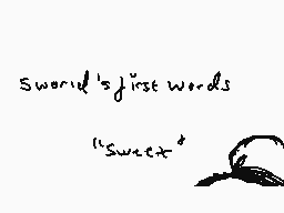 Drawn comment by HewwoAIBO！
"Sword's first words "Sweet""