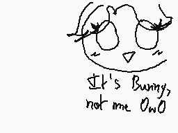 Drawn comment by Juhash FR
"It's Bunny, not me 0w0"