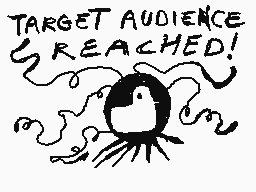 Drawn comment by Noura
"TARGET AUDIENCE REACHED!"