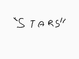 Drawn comment by Mally
"'STARS'"