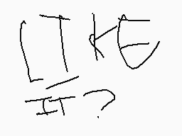 Drawn comment by Flipnote
"LIKE IT?"