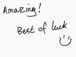 Drawn comment by mrjohn
"Amazing! Best of luck"