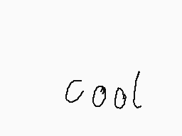 Drawn comment by G$h☀Ⓡk2K16
"cool"