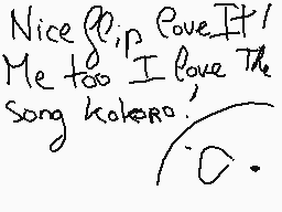 Drawn comment by Aoi
"Nice 01, I love It! Me too, I love The Song koleno."