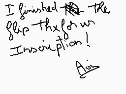 Drawn comment by Aoi
"I finished The Slip Thx Low Inscription! Ain't"