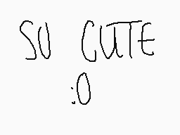 Drawn comment by Aoi
"SO CUTE :0"