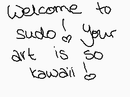 Drawn comment by Mimi♥
"Welcome to sudo! Your art is so kawaii!"