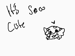 Drawn comment by Soda Pop ♥
"It's Sooo Cute"