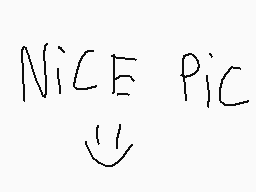 Drawn comment by Carlos
"NICE PIC"