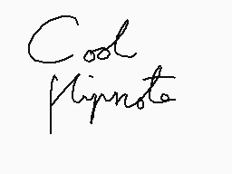 Drawn comment by Kirstie♥
"Cool flipnote"