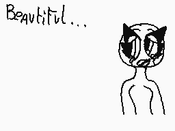 Drawn comment by bonecat72
"Beautiful..."