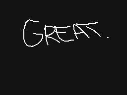 Drawn comment by cark
"GREAT."