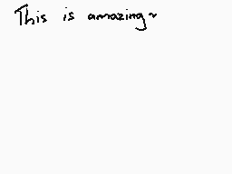 Drawn comment by Pyrovision
"This is amazing"