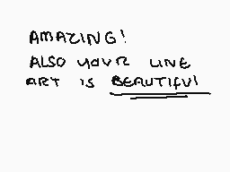 Drawn comment by fya…
"AMAZING! ALSO YOUR LINE ART IS BEAUTIFUL"