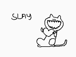 Drawn comment by jlicia
"SLAY"