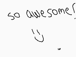 Drawn comment by puppy
"so awesome!"