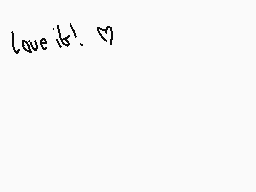 Drawn comment by やひややと
"love it! :D"