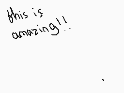 Drawn comment by やひややと
"this is amazing!!"