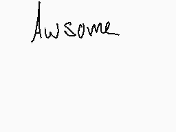 Drawn comment by ☆Dragon★
"Awesome"