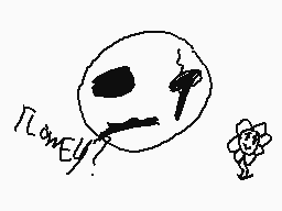 Drawn comment by nicky
"I'm lonely."