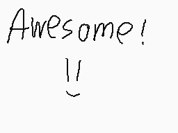 Drawn comment by ★Sonic636★
"Awesome!"