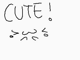 Drawn comment by Mimi♥
"CUTE!"