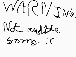 Drawn comment by pikapower☆
"WARIVJNG. Not auditde sorry :c"
