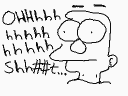 Drawn comment by August📱
"OH! HHHHHH Shh##t..."