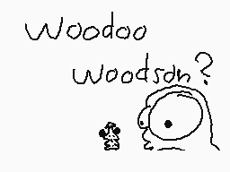 Drawn comment by August📱
"Woodoo woodson?"