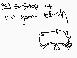 Drawn comment by ◎nE✕Us◎
"I'm gonna blush"