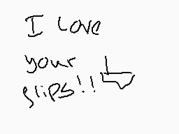 Drawn comment by St☆rry
"I love your sips!!"