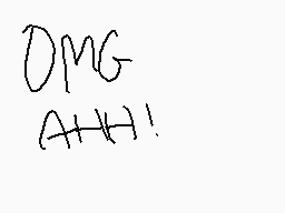 Drawn comment by St☆rryax☆l
"OMG AHH!"