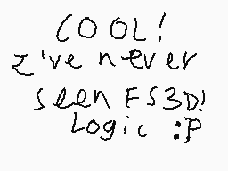Drawn comment by Chuklz
"COOL! I've never seen FS3D. Logic :P"