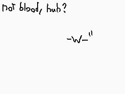 Drawn comment by Lucky02
"not blood/hub? -√^-1"