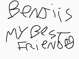 Drawn comment by 😔goodby😔
"Benji is MY BEST Friend️"