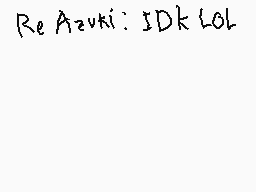 Drawn comment by VGGR457
"Re Azuki: 5DK LOL"