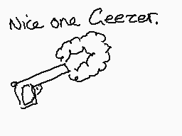 Drawn comment by mrjohn
"Nice one Ceezer."