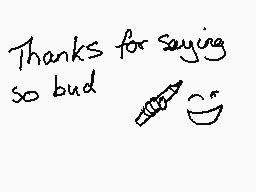 Drawn comment by mrjohn
"Thanks for saying so bud 笔画：10"
