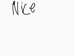 Drawn comment by ♦△♦😃😃○△○
"Nice"